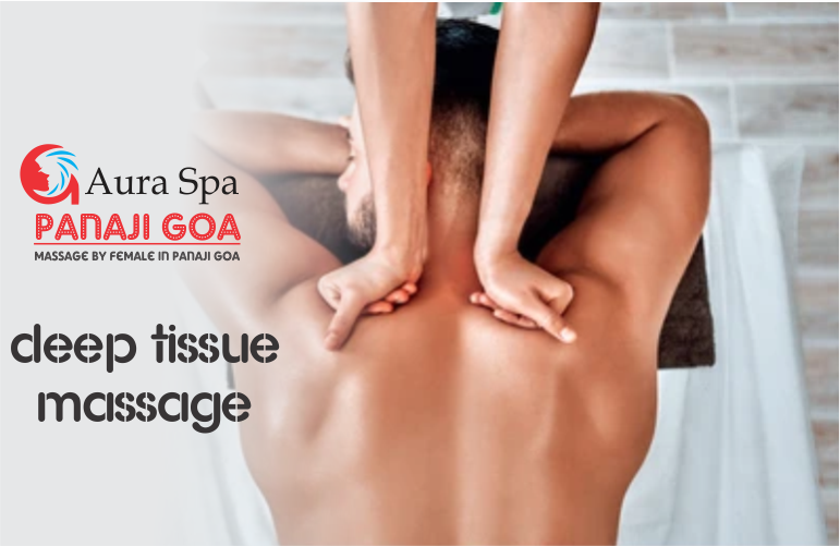 Deep Tissue Massage in panaji goa